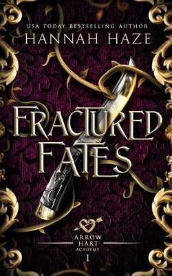 Fractured Fates by Haze, Hannah