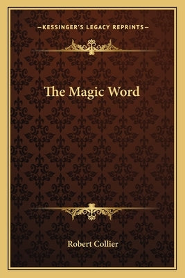 The Magic Word by Collier, Robert