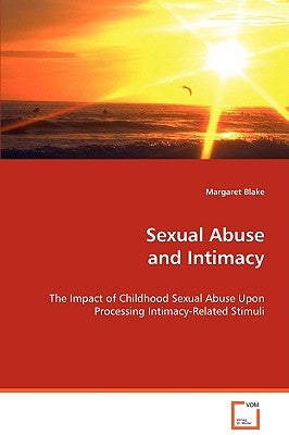 Sexual Abuse and Intimacy by Blake, Margaret