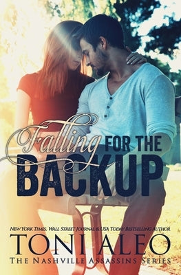Falling for the Backup by Aleo, Toni