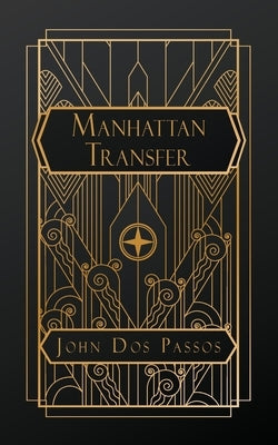 Manhattan Transfer by Dos Passos, John