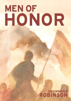 Men of Honor by Robinson, Drummond