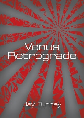Venus Retrograde by Turney, Jay