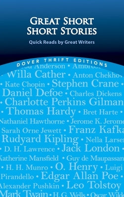 Great Short Short Stories: Quick Reads by Great Writers: Willa Cather, Stephen Crane, Daniel Defoe, Thomas Hardy, Franz Kafka, Rudyard Kipling, Jack L by Negri, Paul