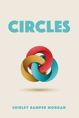Circles by Morgan, Shirley Bamper