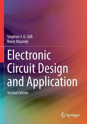 Electronic Circuit Design and Application by Gift, Stephan J. G.
