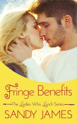 Fringe Benefits by James, Sandy