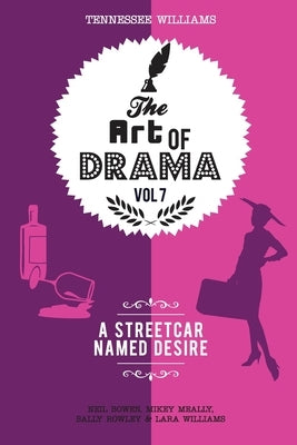 The Art of Drama, Volume 7: A Streetcar Named Desire: A critical guide by Meally, Michael