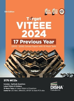 Target VITEEE 2024 - 17 Previous Year (2023 - 2006) Solved Papers with 10 Mock Tests 13th Edition Physics, Chemistry, Mathematics, & Quantitative Apti by Disha Experts
