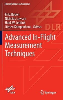 Advanced In-Flight Measurement Techniques by Boden, Fritz