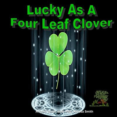 Lucky As A Four Leaf Clover by Pait, Beth