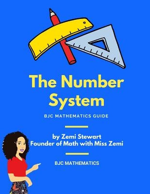 The Number System: BJC Core Mathematics Guide by Holland, Zemi