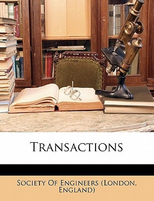 Transactions by London England Society of Engineers