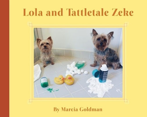 Lola and Tattletale Zeke by Goldman, Marcia