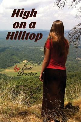 High on a Hilltop by Proctor, Eve