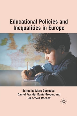 Educational Policies and Inequalities in Europe by Demeuse, M.