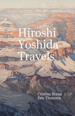 Hiroshi Yoshida Travels by Berna, Cristina