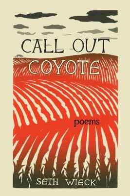 Call Out Coyote by Wieck, Seth