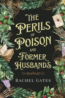The Perils of Poison and Former Husbands by Gates, Rachel