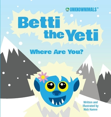 Betti the Yeti Where Are You? by Hamre, Nick