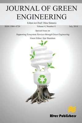 Journal of GreeN ENGINEERING Volume 4, No. 4 (Special Issue: Supporting Ecosystem Services through Green Engineering) by Baardsen, Sjur