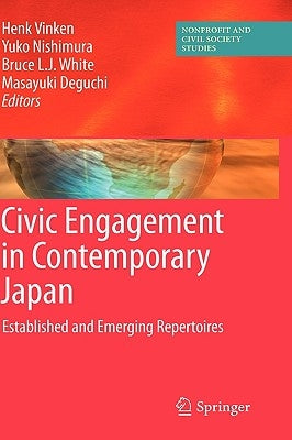 Civic Engagement in Contemporary Japan: Established and Emerging Repertoires by Vinken, Henk