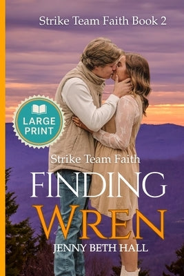 Finding Wren (Large Print) - A Firefighter, Running, Slow Burn, Faith Based Romance by Hall, Jenny Beth