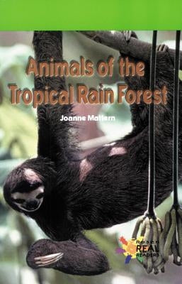 Animals of the Tropical Rain Forest by Mattern, Joanne