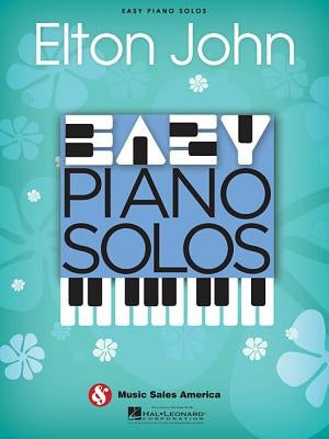 Elton John: Easy Piano Solos by John, Elton
