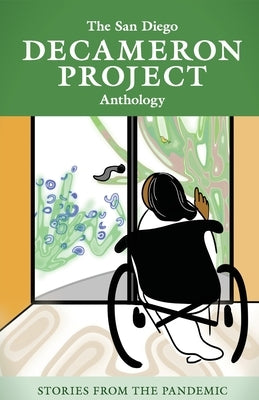 The San Diego Decameron Project Anthology by Writers, Ink San Diego
