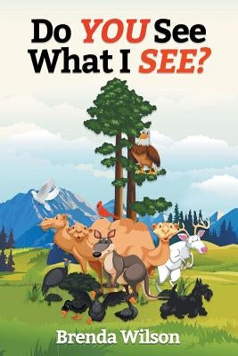 Do You See What I See by Wilson, Brenda