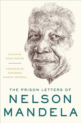 The Prison Letters of Nelson Mandela by Mandela, Nelson