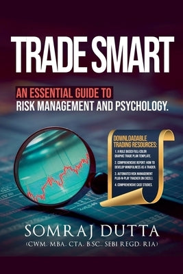 Trade Smart: An Essential Guide to Psychology and Risk Management by Capitalmedia