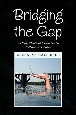 Bridging the Gap by Campbell, B. Blaine