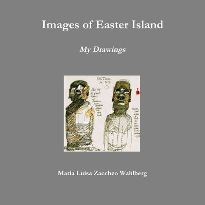 Images of Easter Island by Zaccheo Wahlberg, Maria Luisa