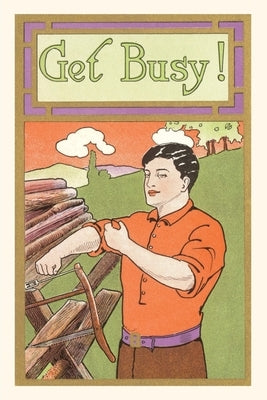 Vintage Journal Get Busy Sawyer by Found Image Press