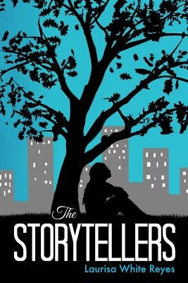 The Storytellers by Reyes, Laurisa White