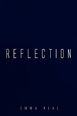 Reflection by Neal, Emma