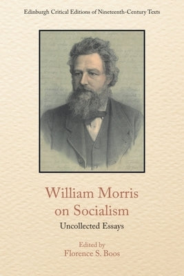 William Morris on Socialism: Uncollected Essays by Morris, William