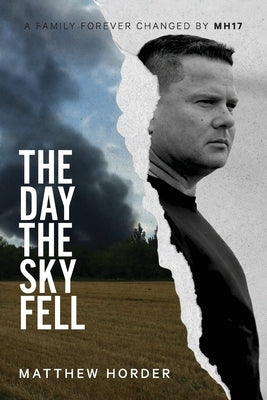 The day the sky fell by Horder, Matthew