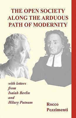 The Open Society Along the Arduous Path of Modernity by Pezzimenti, Rocco