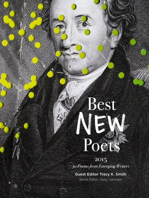 Best New Poets 2015: 50 Poems from Emerging Writers by Smith, Tracy K.