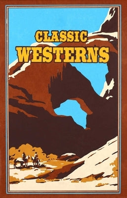Classic Westerns by Wister, Owen