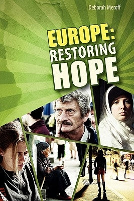 Europe: Restoring Hope by Meroff, Deborah