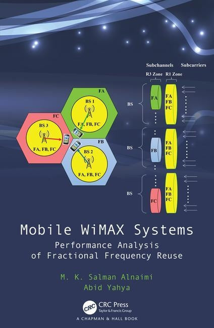 Mobile WiMAX Systems: Performance Analysis of Fractional Frequency Reuse by Fadhil, Mohammed Khalid Salman