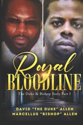 Royal Bloodline: The Duke and Bishop Story Part 1 (ORIGINAL) by Allen, Marcellus Bishop
