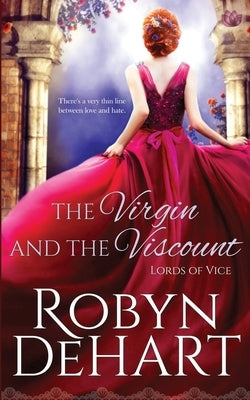 The Virgin and the Viscount by Dehart, Robyn