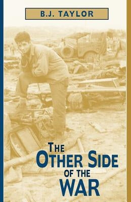 The Other Side of the War by Taylor, B. J.