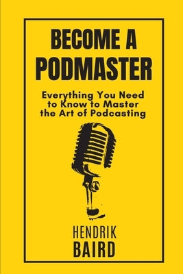 Become a Podmaster by Baird, Hendrik