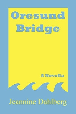 Oresund Bridge by Dahlberg, Jeannine
